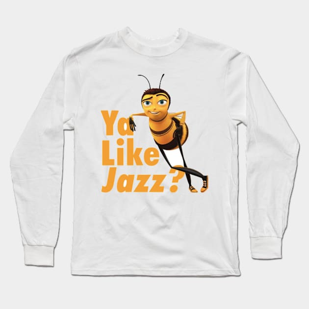 Ya Like Jazz Long Sleeve T-Shirt by Biscuit25